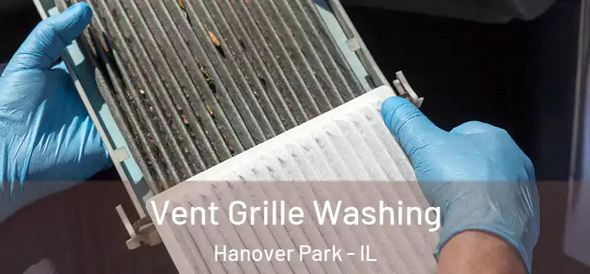  Vent Grille Washing Hanover Park - IL